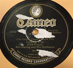Download Bob Haring & His Orchestra The Chicagoans - Im Chying Cause I Know Im Losing You Sister Dellas Fella