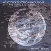 kuunnella verkossa Whit Dickey Trio Ahxoloxha - Prophet Moon