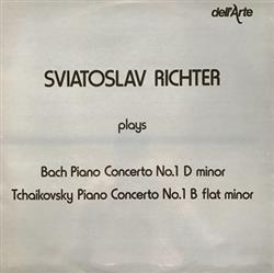 Download Sviatoslav Richter Bach, Tchaikovsky - Piano Concerto No1 D Minor Piano Concerto No1 B Flat Minor