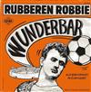 kuunnella verkossa Rubberen Robbie - Wunderbar