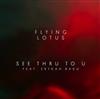escuchar en línea Flying Lotus Feat Erykah Badu - See Thru To U