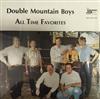 online luisteren Double Mountain Boys - All Time Favorites