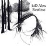 ouvir online kiD Alex - RestlessRemixed