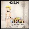 last ned album Charged GBH - City Babys Revenge