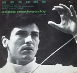 Download Brahms, Ádám Medveczky, Orchestra of the Hungarian Radio and Television - Symphony No 2