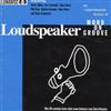 descargar álbum Various - Loudspeaker An Experimental Fusion Of Word On Groove