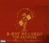 lyssna på nätet Various - B Boy Records The Archives Rare Unreleased