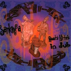 Download Roots HiTek - Sankofa Roots Hi Tek In Dub