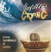 online anhören Jupiter Crying - Some Semblance Of Sanity