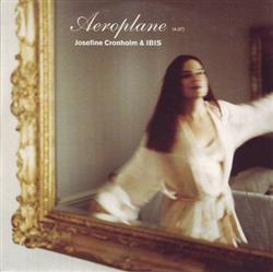 Download Josefine Cronholm & Ibis - Aeroplane