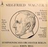 descargar álbum Siegfried Wagner, Symphonisches Orchester Berlin Dirigent John Bell - Symphonische Dichtung Gluck Scherzo Und Wenn Die Welt Voll Teufel War Vorspiel Zur Oper Die Heilige Linde
