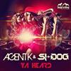 écouter en ligne Agent K & SiDog - Ya Heard