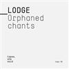 écouter en ligne Lodge - Orphaned Chants