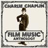 ascolta in linea Charlie Chaplin - Film Music Anthology