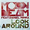 kuunnella verkossa Moonbeam Feat Daniel Mimra - Look Around