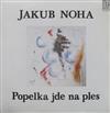 écouter en ligne Jakub Noha - Popelka Jde Na Ples