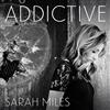 écouter en ligne Sarah Miles - Addictive