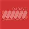 lyssna på nätet DJ D3VIL - Low End Frequencies LP