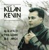 écouter en ligne Allan Kevin - Quand TEs Loin De Moi
