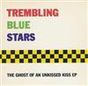 télécharger l'album Trembling Blue Stars - The Ghost Of An Unkissed Kiss EP