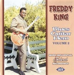 Download Freddy King - Blues Guitar Hero Volume 2