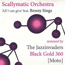 Download Scallymatic Orchestra Feat Benny Sings - All I Can Give
