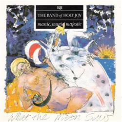 Download The Band Of Holy Joy - Manic Magic Majestic