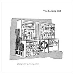 Download You Fucking Tool - Playing Make Up Wearing Guitars