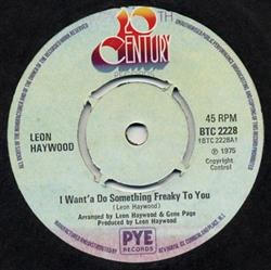 Download Leon Haywood - I Wanta Do Something Freaky To You