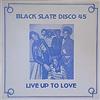 lytte på nettet Black Slate - Live Up To Love