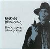 lytte på nettet Robyn Hitchcock - Black Snake Diamond Röle