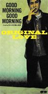 baixar álbum Original Love - Good Morning Good Morning