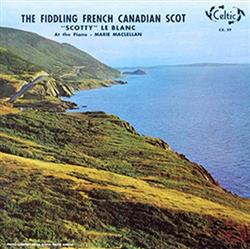 Download Scotty LeBlanc - The Fiddling French Canadian Scot