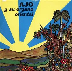 Download Ajo Y Su Órgano Oriental - Ajo Y Su Órgano Oriental