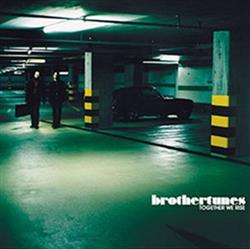 Download Brothertunes - Together We Rise