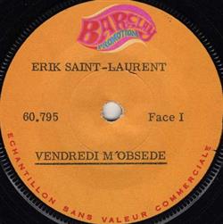 Download Erik SaintLaurent - Vendredi MObsède