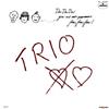 lataa albumi Trio - Da Da Da Ya No Nos Queremos Jha Jha Jha