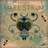 ascolta in linea Kandee - Maelstrom