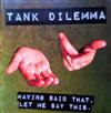 online anhören Tank Dilemma, Richard Tankard - Having said that let me say this