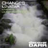 online anhören Changes - Ilúvatar Louder Than Words
