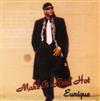 écouter en ligne Eunique Mack - Make It Real Hot