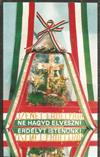 Album herunterladen Various - Ne Hagyd Elveszni Erdélyt Istenünk