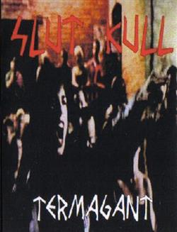 Download Slut Kull - Termagant