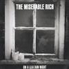 lyssna på nätet The Miserable Rich - On A Certain Night