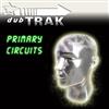Album herunterladen Dubtrak - Primary Circuits