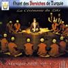 last ned album Derviches de Turquie, Soufi - Chant Des Derviches De Turquie Musique Soufi Vol 1 La Cérémonie Du Zikr