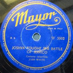 Download Josh White - Joshva Fought The Battle Of Jerrico Riddle Song