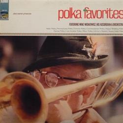Download Mike Miskiewicz, His Accordion And Orchestra - Polka Favorites