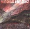 online luisteren Hiroshima - Love Songs