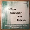 online anhören Sångarbröderna Från Hällefors - Våra Sånger Om Jesus